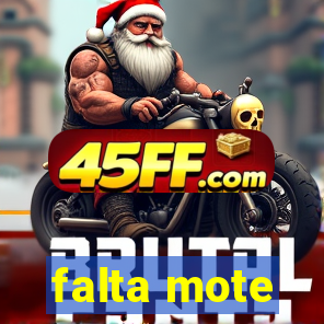 falta mote
